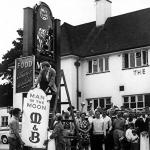 Bringing the Pub up to date. On Sunday 20th July the first man landed on the Moon