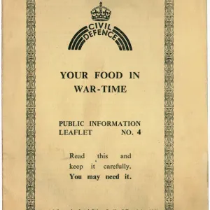 Your Food In War Time. Public Information Leaflet No 4 was issued to every household in